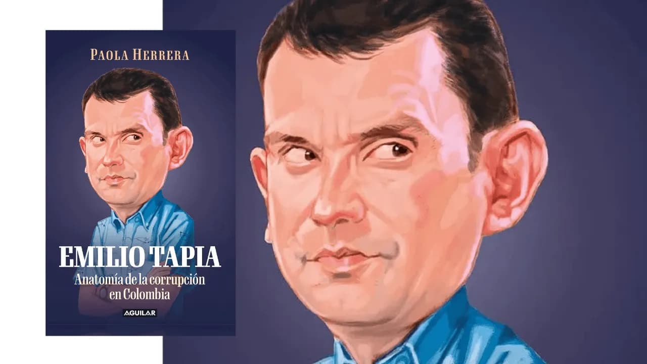 Emilio Tapia: anatomía de la corrupción en Colombia Emilio Tapia: anatomía de la corrupción en Colombia